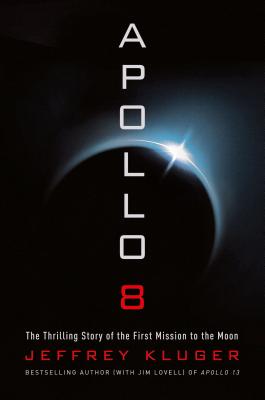Apollo 8: The Thrilling Story of the First Mission to the Moon **SIGNED 1st Edition /1st Printing** Image for Apollo 8: The Thrilling Story of the First Mission to the Moon **SIGNED 1st Edition /1st Printing**