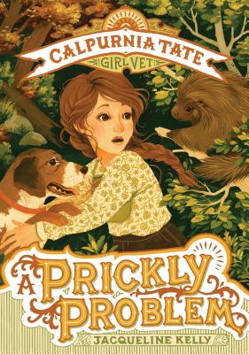 Image for A Prickly Problem: Calpurnia Tate, Girl Vet (Calpurnia Tate, Girl Vet, 4) A Prickly Problem: Calpurnia Tate, Girl Vet (Calpurnia Tate, Girl Vet, 4)