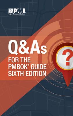 Q & As for the PMBOK Guide Sixth Edition