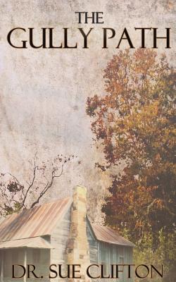 The Gully Path (Daughters of Parrish Oaks)