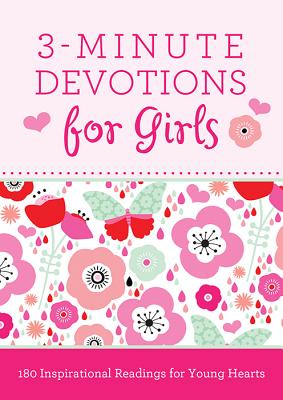 Image for 3-Minute Devotions for Girls: 180 Inspirational Readings for Young Hearts 3-Minute Devotions for Girls: 180 Inspirational Readings for Young Hearts