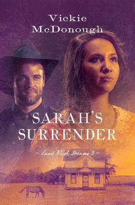 Sarah's Surrender (Volume 3) (Land Rush Dreams)