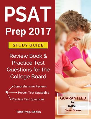 PSAT Prep 2017 Study Guide: Review Book & Practice Test Questions for the College Board Psat/NMSQT