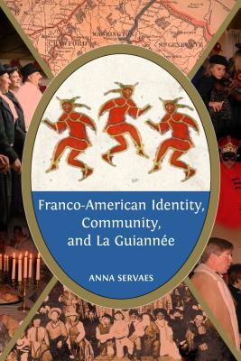 Franco-American Identity, Community, and La Guianne (William L. Potter Publication Series)