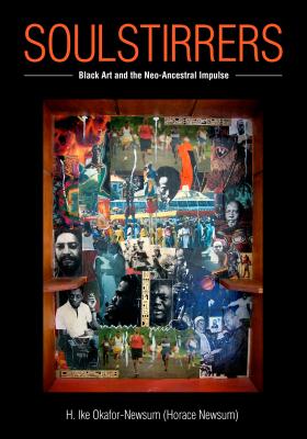 SoulStirrers: Black Art and the Neo-Ancestral Impulse
