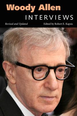 Woody Allen: Interviews, Revised and Updated (Conversations with Filmmakers Series)