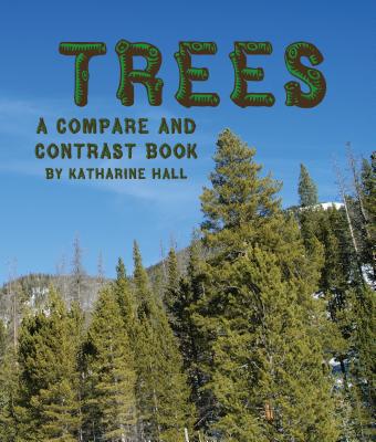 Image for Trees: A Compare and Contrast Book (Arbordale Collection) Trees: A Compare and Contrast Book (Arbordale Collection)