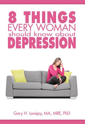 Eight Things Every Woman Should Know about Depression (Aspire Press)
