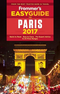 Image for Frommer's EasyGuide to Paris 2017 (Easy Guides) Frommer's EasyGuide to Paris 2017 (Easy Guides)
