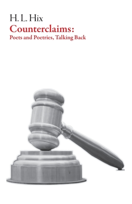 Counterclaims: Poets and Poetries, Talking Back (Scholarly)