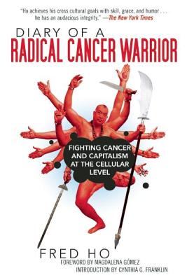 Image for Diary of a Radical Cancer Warrior: Fighting Cancer and Capitalism at the Cellular Level Diary of a Radical Cancer Warrior: Fighting Cancer and Capitalism at the Cellular Level