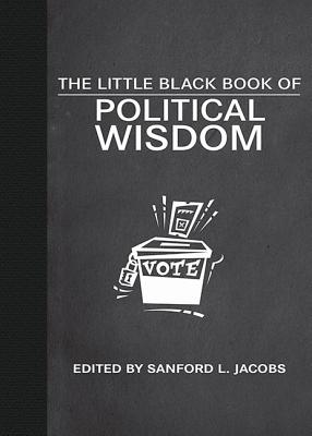 Image for The Little Black Book of Political Wisdom (Little Books) The Little Black Book of Political Wisdom (Little Books)