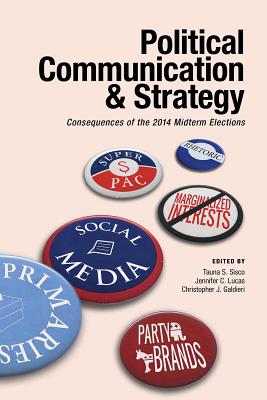 Political Communication & Strategy: Consequences of the 2014 Midterm Elections (Bliss Institute)