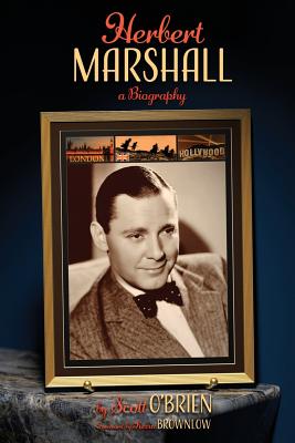 HERBERT MARSHALL A BIOGRAPHY
