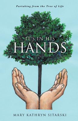 It's in His Hands [Paperback] Sitarski, Mary Kathryn