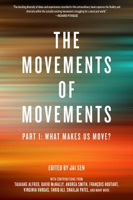 The Movements of Movements: Part 1: What Makes Us Move (Challenging Empires)