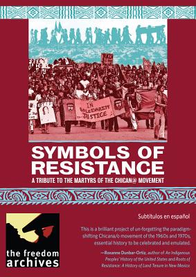 Image for Symbols of Resistance: A Tribute to the Martyrs of the Chican@ Movement