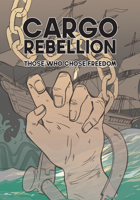 Image for The Cargo Rebellion: Those Who Chose Freedom