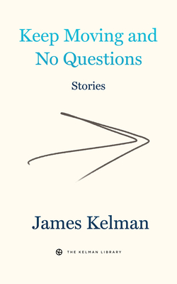 Keep Moving and No Questions (Kelman Library, 4)