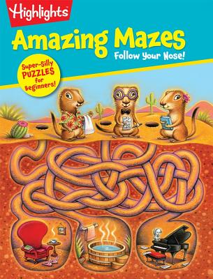 Follow Your Nose! (Highlights Amazing Mazes)