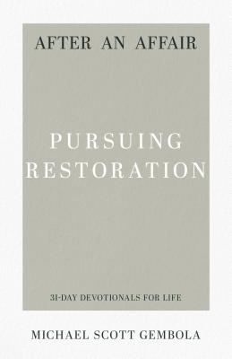 Image for After an Affair: Pursuing Restoration (31-Day Devotionals for Life)