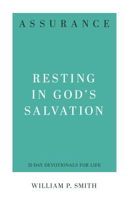 Image for Assurance: Resting in God's Salvation (31-Day Devotionals for Life)