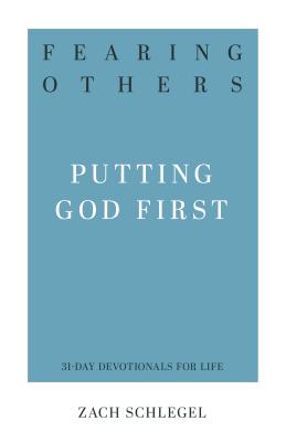 Image for Fearing Others: Putting God First (31-Day Devotionals for Life)