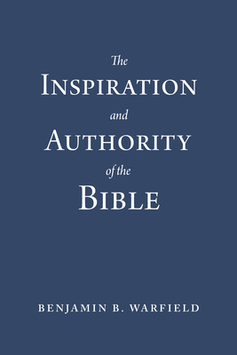 Image for The Inspiration and Authority of the Bible (Paperback Edition)