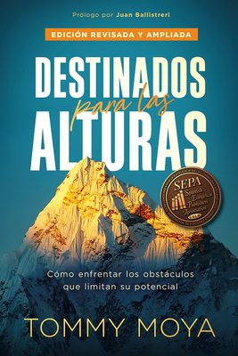 Destinados para las alturas - REV / Destined for The Heights - REV: Cmo vivir conforme al diseo original de Dios para tu vida (Spanish Edition)