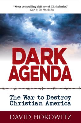 Image for Dark Agenda: The War to Destroy Christian America