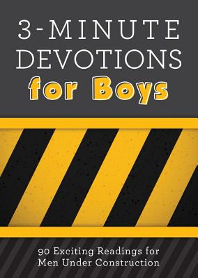 Image for 3-Minute Devotions for Boys: 90 Exciting Readings for Men Under Construction
