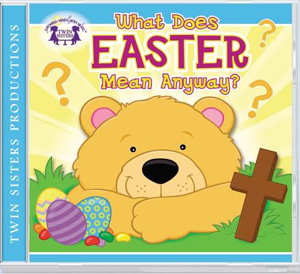 Image for What Does Easter Mean Anyway? CD (Kids Can Worship Too! Music)