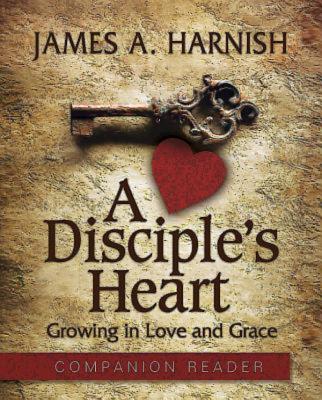 Image for A Disciple's Heart Companion Reader: Growing in Love and Grace A Disciple's Heart Companion Reader: Growing in Love and Grace