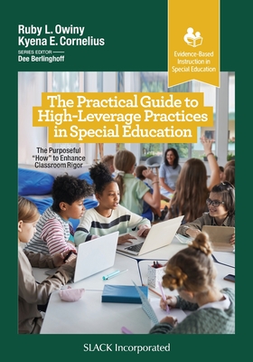 The Practical Guide to High-Leverage Practices in Special Education: The Purposeful 