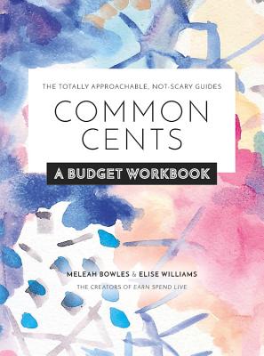 Image for Common Cents: A Budget Workbook - The Totally Approachable, Not-Scary Guides Common Cents: A Budget Workbook - The Totally Approachable, Not-Scary Guides