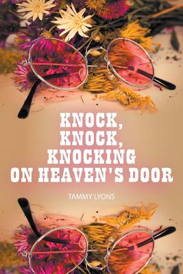 Knock, Knock, Knocking On Heaven's Door Image for Knock, Knock, Knocking On Heaven's Door