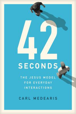 Image for 42 Seconds: The Jesus Model for Everyday Interactions 42 Seconds: The Jesus Model for Everyday Interactions