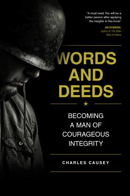 Image for Words and Deeds: Becoming a Man of Courageous Integrity