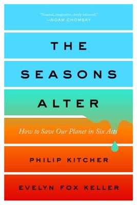 The Seasons Alter: How to Save Our Planet in Six Acts
