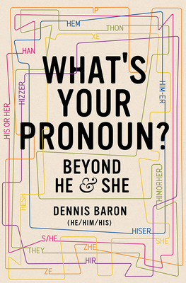 What's Your Pronoun: Beyond He and She