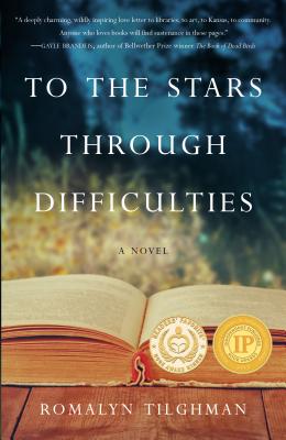 To The Stars Through Difficulties: A Novel