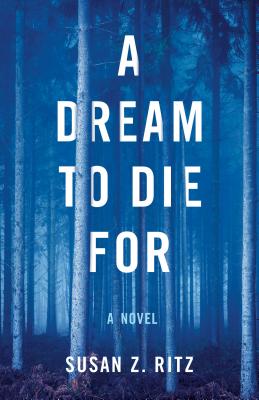 A Dream to Die For: A Novel
