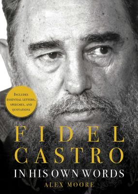 Image for Fidel Castro: In His Own Words Fidel Castro: In His Own Words