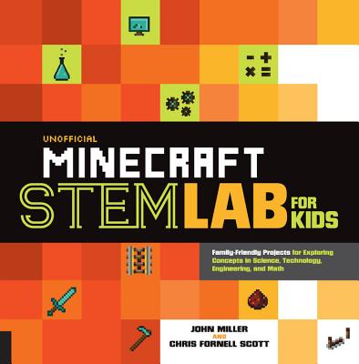 Unofficial Minecraft Stem Lab for Kids: Family-Friendly Projects for ...