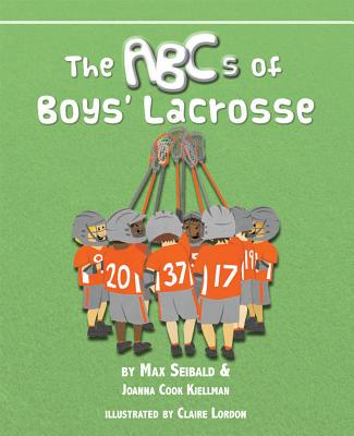 The ABCs of Boys' Lacrosse