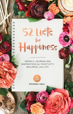 Image for 52 Lists for Happiness: Weekly Journaling Inspiration for Positivity, Balance, and Joy