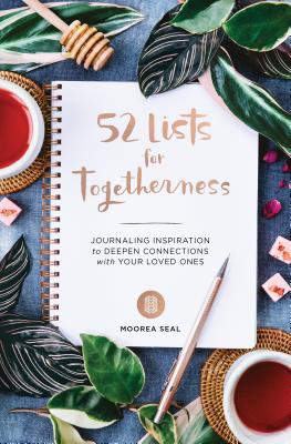 Image for 52 Lists For Togetherness: Journaling Inspiration to Deepen Connections with Your Loved Ones (Hardback)