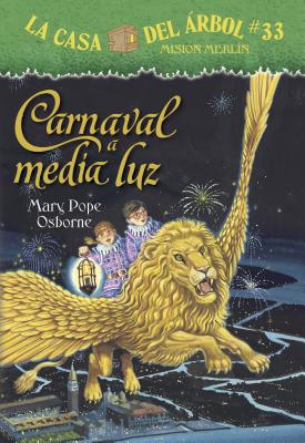 Carnaval a media luz/ Carnival at Candlelight (La Casa Del Arbol / Magic Tree House, 33) (Spanish Edition)