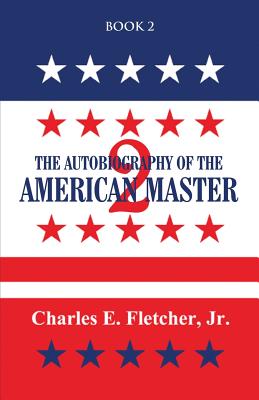 The Autobiography of The American Master Book 2