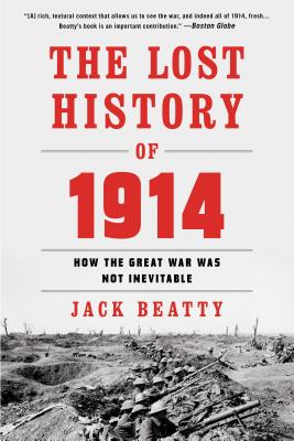 Image for The Lost History of 1914: How the Great War Was Not Inevitable